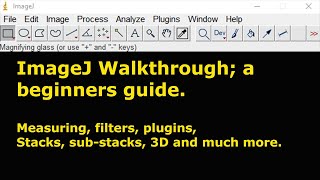 A beginners guide to ImageJ (and Fiji)