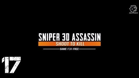 SNIPER 3D ASSASSIN GAMEPLAY - #17 | CHAPTER 1: TONKA BAY LOVE, SICK LOVE 17 COMPLETED |