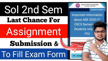 Last Chance For *Assignment & Examination* Form For DU SOL 2nd Semester 2021 |Sol 2nd Sem Assignment