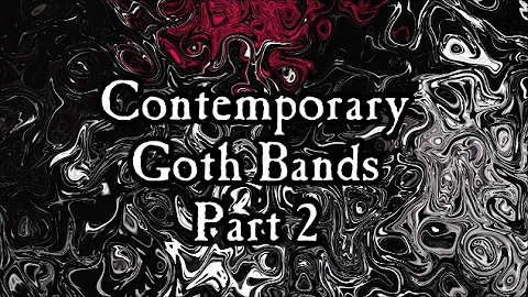 Goth is Not Dead (Part 2) | New Goth Music (2017) | Darkwave/Post-Punk/Gothic Rock