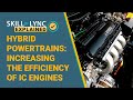 Hybrid Powertrains Increasing the efficiency of IC Engines | Skill-Lync