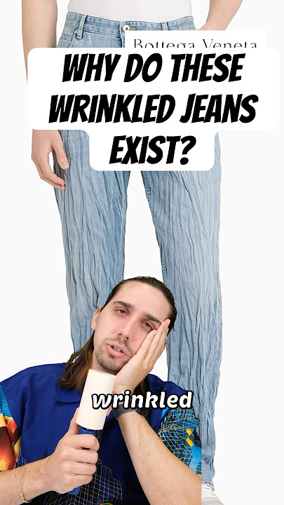 $1500 WRINKLED JEANS???