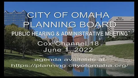 City of Omaha Planning Board Public Hearing and Ad...