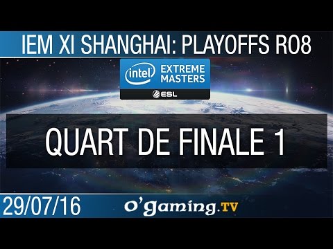 Quart de finale 1/3 - IEM XI Shanghai - Ro8