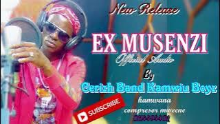 Ex Musenzi by Cerizh Band Kamwiu Boyz 