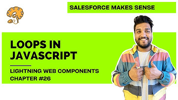 Loops in JavaScript | Chapter 26 | Lightning Web Components