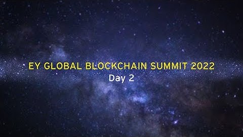 EY Global Blockchain Summit 2022