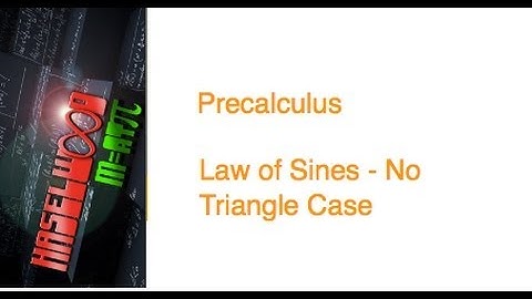 Precalculus - 5.5 Notes Example 4: No Triangle Case with Law of Sines