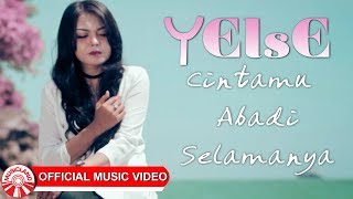 Yelse - Cintamu Abadi Selamanya HD