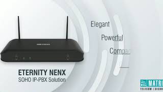 MATRIX ETERNITY NENX - SMALL OFFICE IP PBX SYSTEM