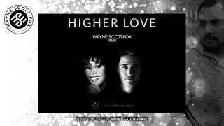 Kygo & Whitney Houston - Higher Love (Wayne Scott-Fox Remix)