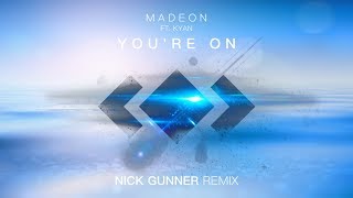 Video thumbnail of "Madeon - You're On (Nick Gunner Remix)"