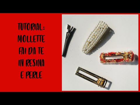 Tutorial: Mollette fai da te in resina e perle