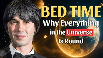 Brian Cox: Why Everything in the Universe Is Round — The Hidden Geometry of Gravity to Fall Asleep