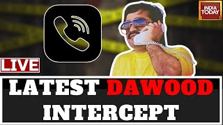 Dawood Ibrahim News LIVE: Dawood Ibrahim Audio Tape Accessed | Don Dawood Ibrahim News Today LIVE