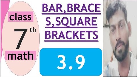 Class 7 Exercise 3.9 How to Simplify   Vinculum bar, Parentheses, Braces and Square Brackets
