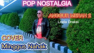 ANGGUR MERAH 2 (Loela Drakel)-Cover-Minggus Nahak Channel (MNC)Malaka