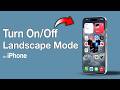 How to Turn On / Off Landscape Mode on iPhone - Step by Step