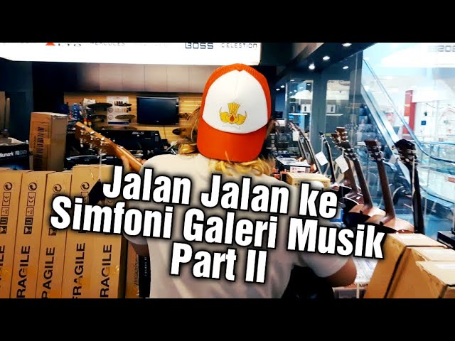 Jalan Jalan ke Simfoni Galeri Musik (part II) - Filosofi Gitar class=