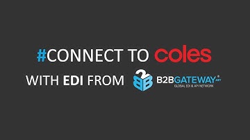 Connect to Coles with EDI (Electronic Data Interchange) from B2BGateway