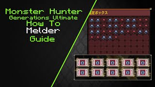 MHGU How To Use Melder