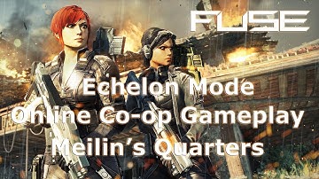 FUSE - Echelon Mode HD Co-op Multiplayer Gameplay Meilin
