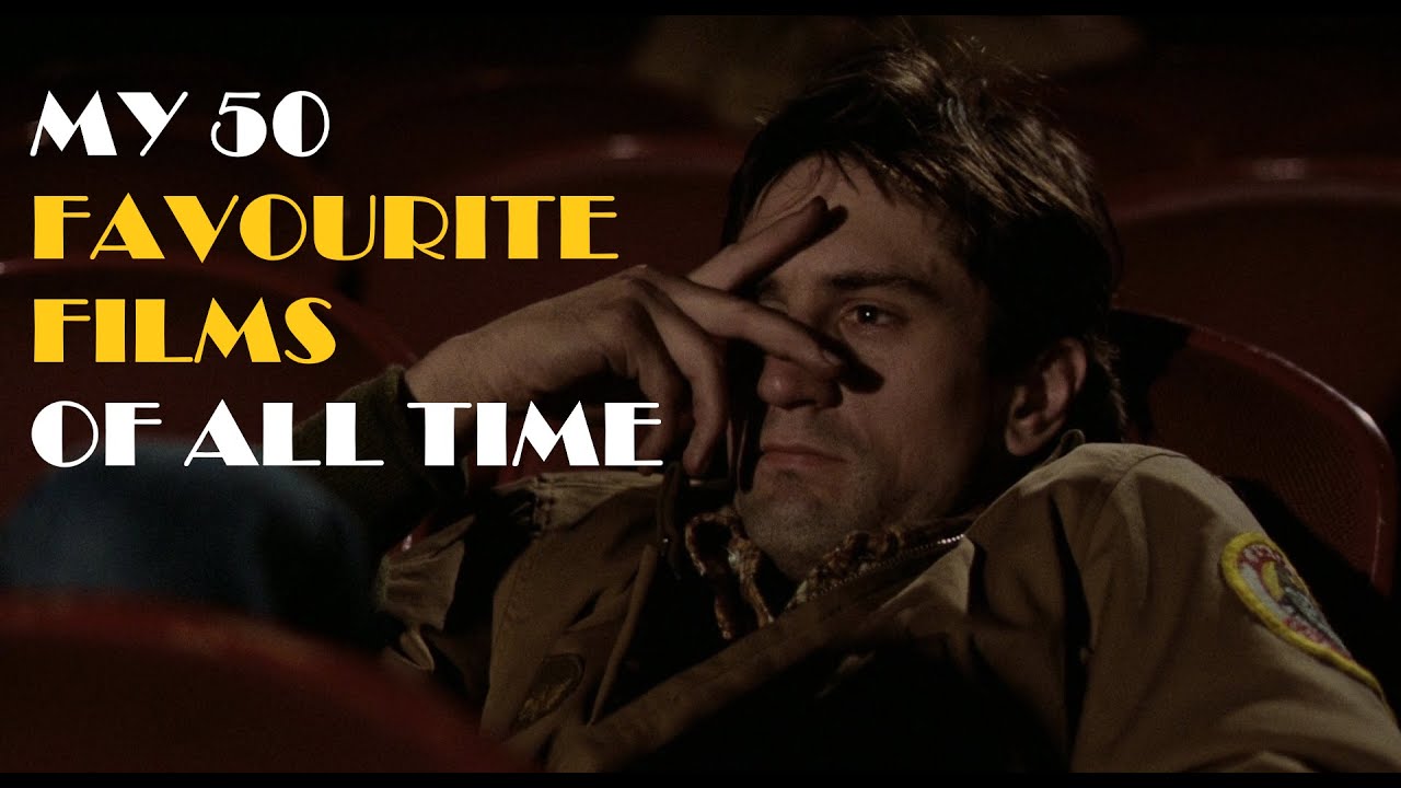My 50 Favourite Films Of All Time