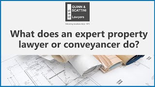 Quinn & Scattini Lawyers - Conveyancing 101: What Does a Conveyancer Do