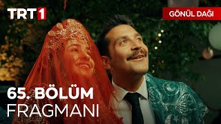 Gönül Dağı 65. Bölüm Fragmanı (Sezon Finali)