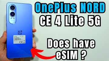 Does OnePlus Nord CE 4 Lite have eSIM?