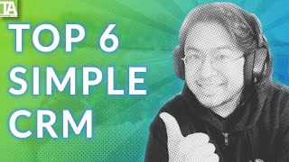 Top 6 Simple CRMs