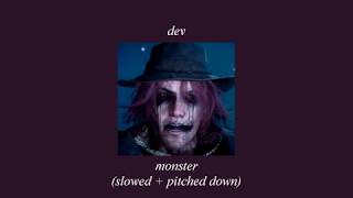 dev - monster (slowed & pitched)