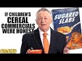 If Children’s Cereal Commercials Were Honest