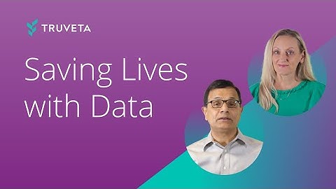 Truveta: Saving Lives with Data