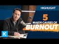 The 5 major causes of burnout