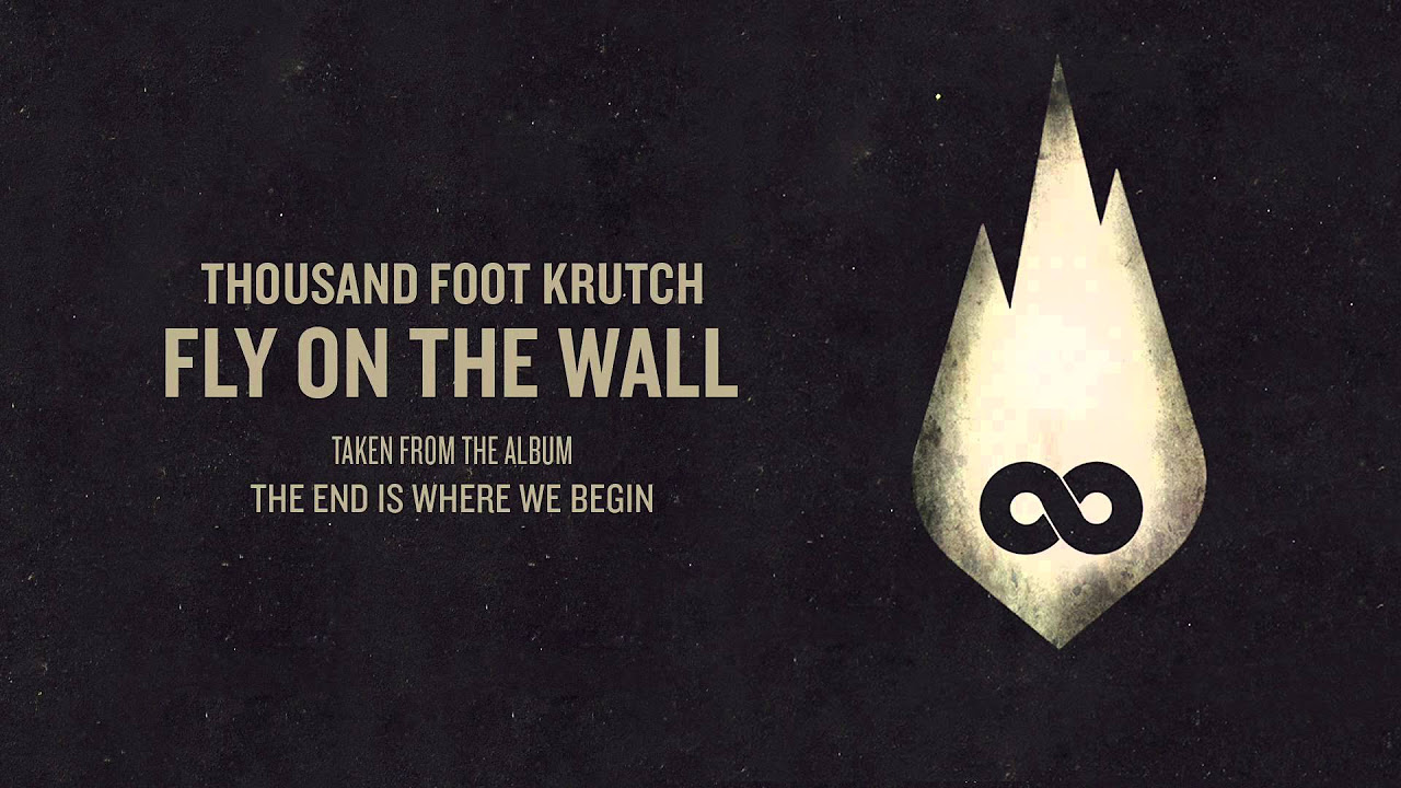 Thousand Foot Krutch Fly On The Wall Official Audio