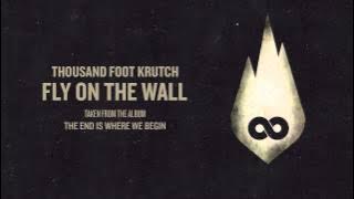 Thousand Foot Krutch: Fly On The Wall