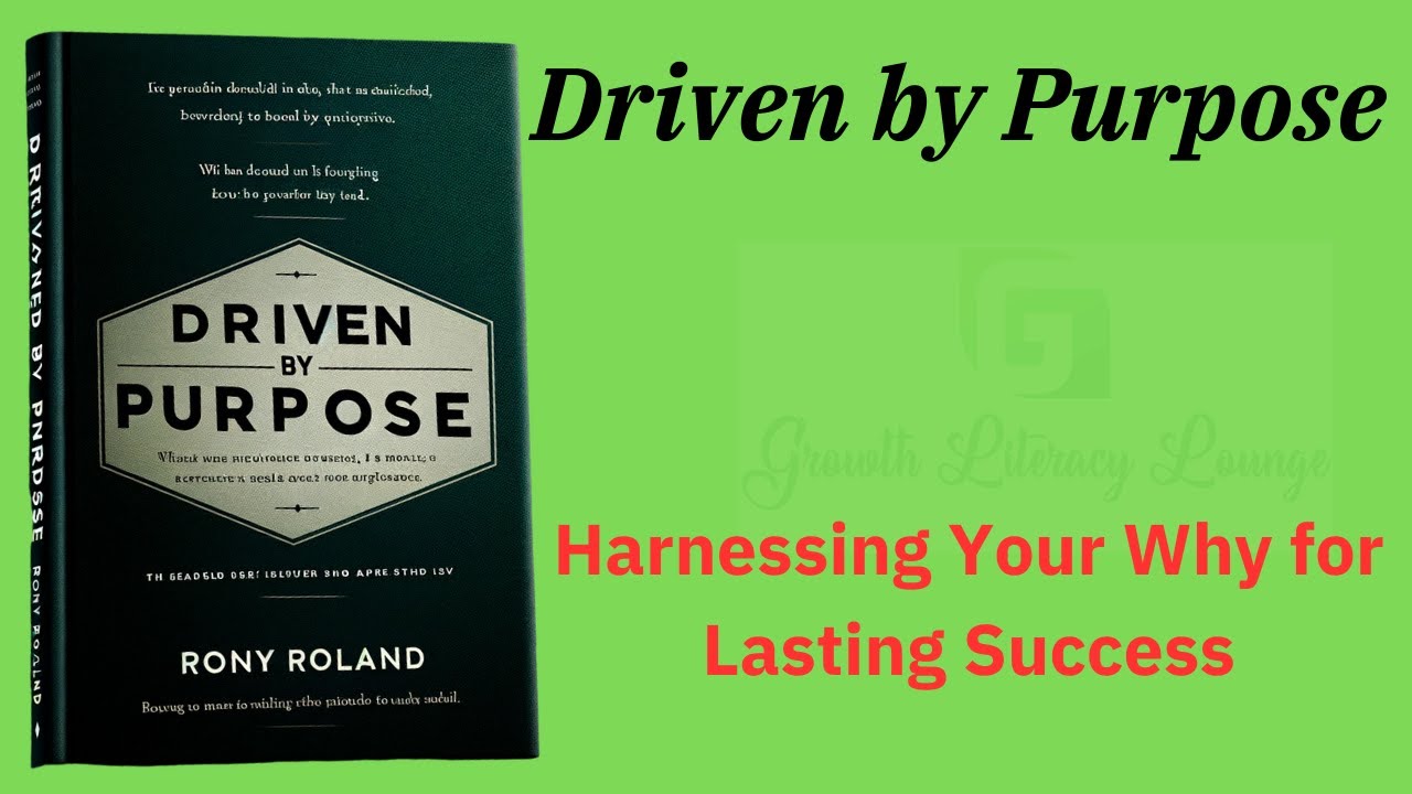Driven by Purpose Harnessing Your Why for Lasting Success (Audio-Book ...