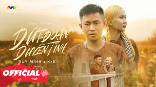 ĐỨT ĐOẠN DUYÊN TÌNH - DUY MINH X KXK | OFFICIAL MUSIC VIDEO