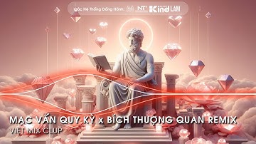 NHẠC TRUNG QUỐC REMIX 2024 - MẠC VẤN QUY KỲ x BÍCH THƯỢNG QUAN REMIX - FULL SET NHẠC HOA HOT TIKTOK