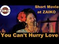 You Can&#39;t Hurry Love - Lucky Lips - Short Movie at ZAIKO - GOLD DISC OKINAWA -