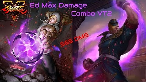 Max Damage VT2 Ed Combo SFV