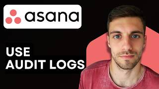 How to Use Audit Logs in Asana 2026 (Monitor Activity with Asana Audit Logs)