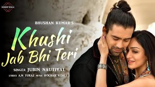 Khushi jab bhi teri [New] Bollywood love ❤ hindi song lyrics|Jubin Nautiyal|Bollywood song lyrics