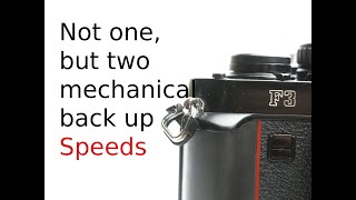 Nikon F3, Both mechanical back up speeds
