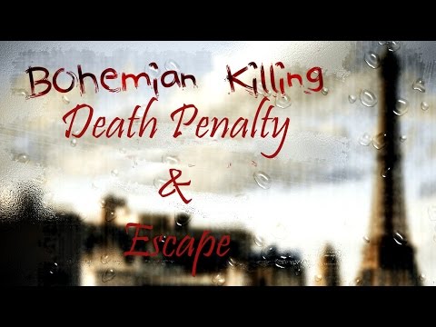 Bohemian Killing Walkthrough - Death Penalty and Escape endings