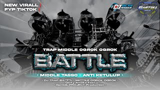 Download lagu DJ TRAP BATTLE MIDDLE OGROK OGROK ANTI KETULUP ‼️
