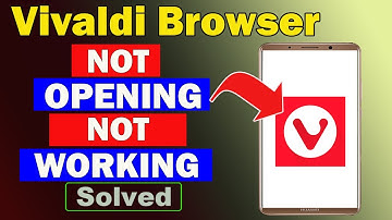 ✅Fix Vivaldi Browser App Not Opening / Not Working / Not Responding Problem ✅