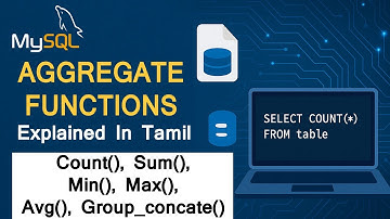 MySQL Aggregate Functions Explained in Tamil | Count, Sum, Avg, Group_concat, First, Last & More