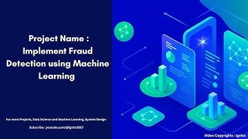 Project Name : Implement Fraud Detection using Machine Learning